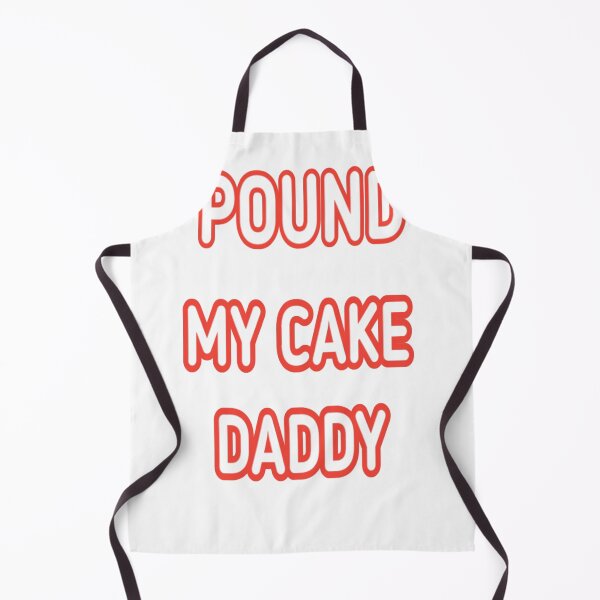Item preview, pound my cake daddy  designed and sold by MKshoper.