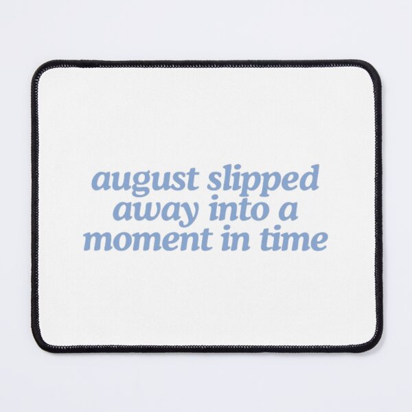 Item preview, august slipped away - Taylor Swift designed and sold by stainedauroras.