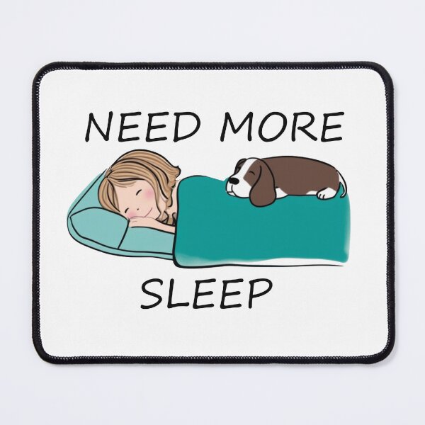 Item preview, Need More Sleep designed and sold by IM Hunter.