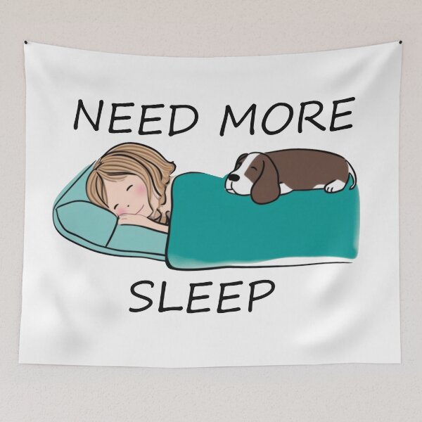 Item preview, Need More Sleep designed and sold by IM Hunter.