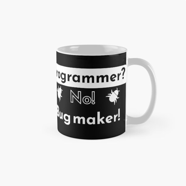 Item preview, Programmer? No! Bug maker! - black designed and sold by Warrioll.