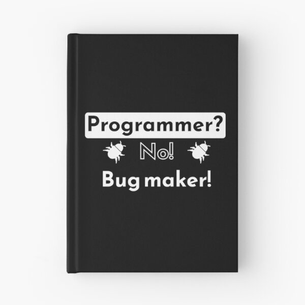 Item preview, Programmer? No! Bug maker! - black designed and sold by Warrioll.