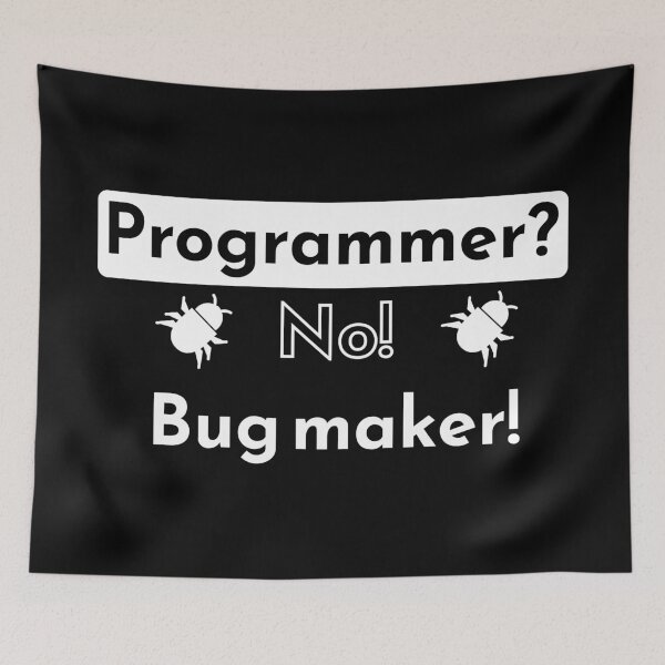 Item preview, Programmer? No! Bug maker! - black designed and sold by Warrioll.