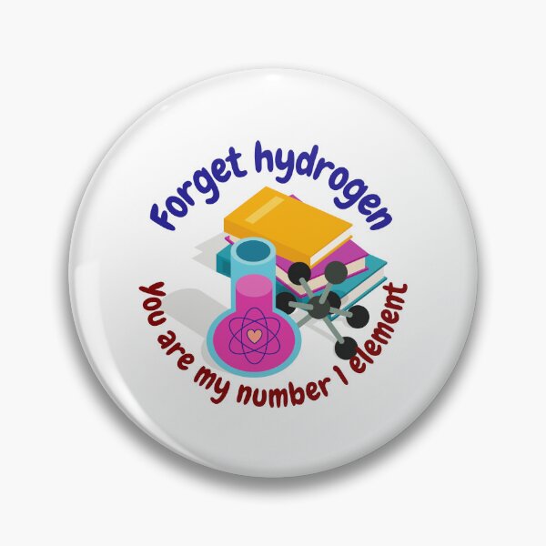 Item preview, Forget hydrogen, you are my number 1 element, physics and science designed and sold by NoetherSym.