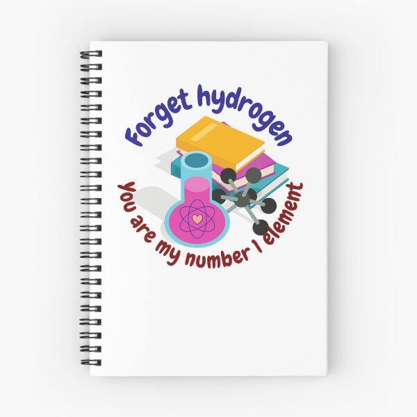 Item preview, Forget hydrogen, you are my number 1 element, physics and science designed and sold by NoetherSym.
