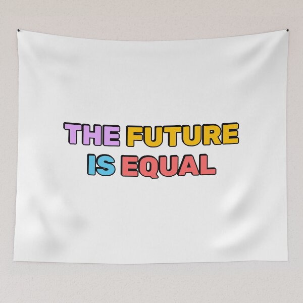 Item preview, The future is equal designed and sold by Inspirationmotivation.
