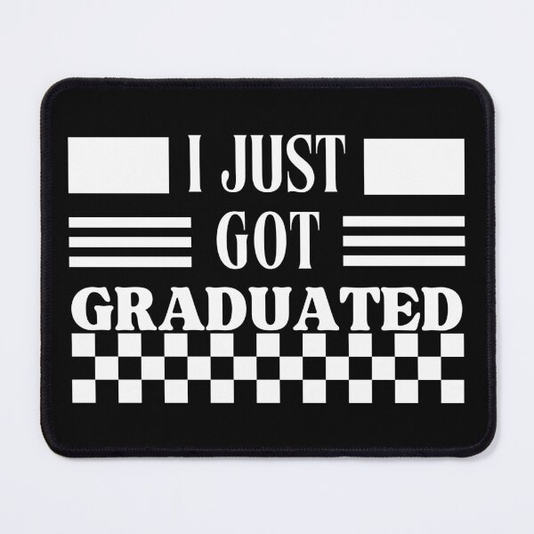 Item preview, I Just Got Graduated Typographic Dark Design designed and sold by Raise2Shine.