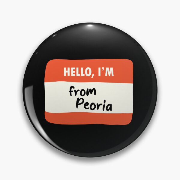 Item preview, Hello I'm From Peoria designed and sold by orlumbuspirate.