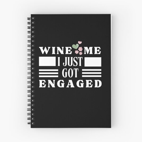 Item preview, Wine Me I just Got Engaged Typographic Design designed and sold by Raise2Shine.