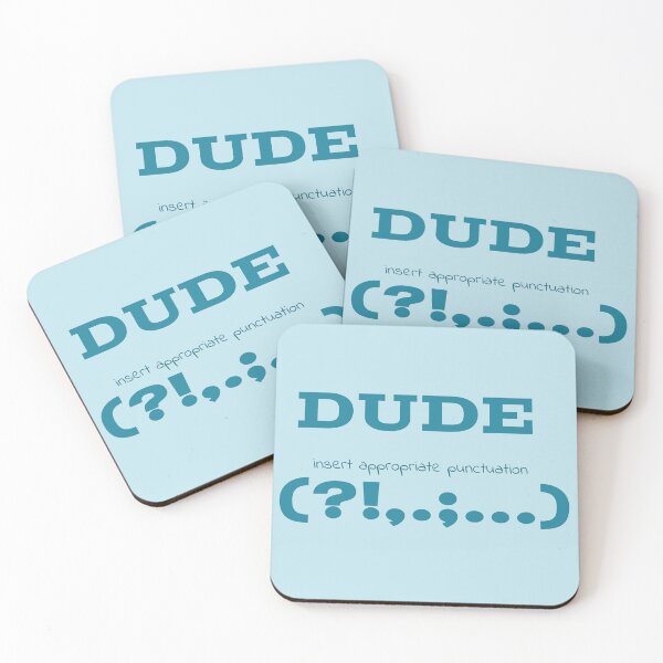 Item preview, Dude Insert Appropriate Punctuation  designed and sold by JaygiesDesign.