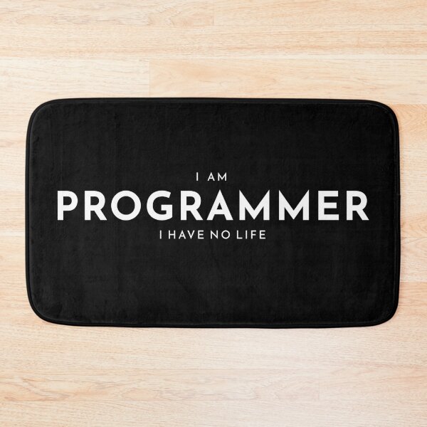 Item preview, I am Programmer I have no life Black designed and sold by Warrioll.