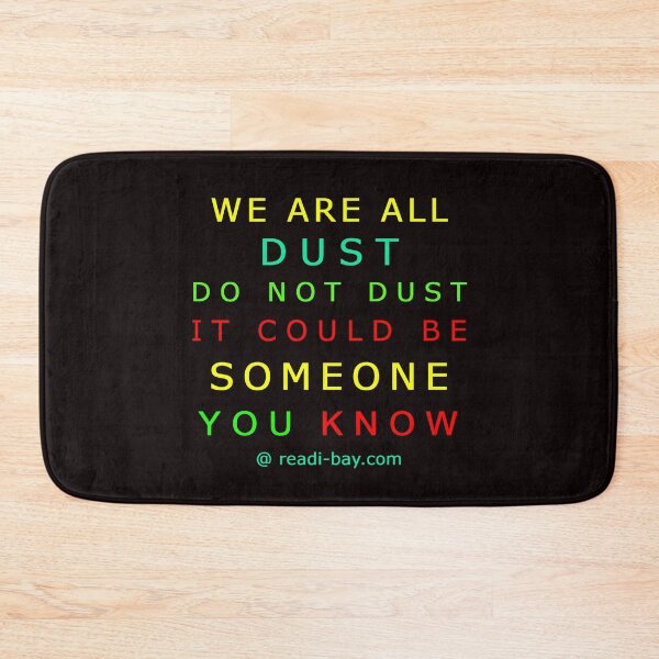 Item preview, We Are ALL Dust - Someone You Know designed and sold by AlienAlmanac.