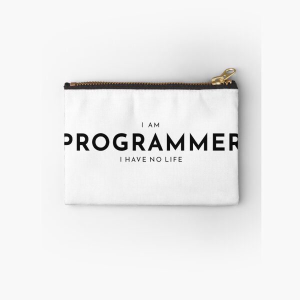 Item preview, I am Programmer I have no life White designed and sold by Warrioll.