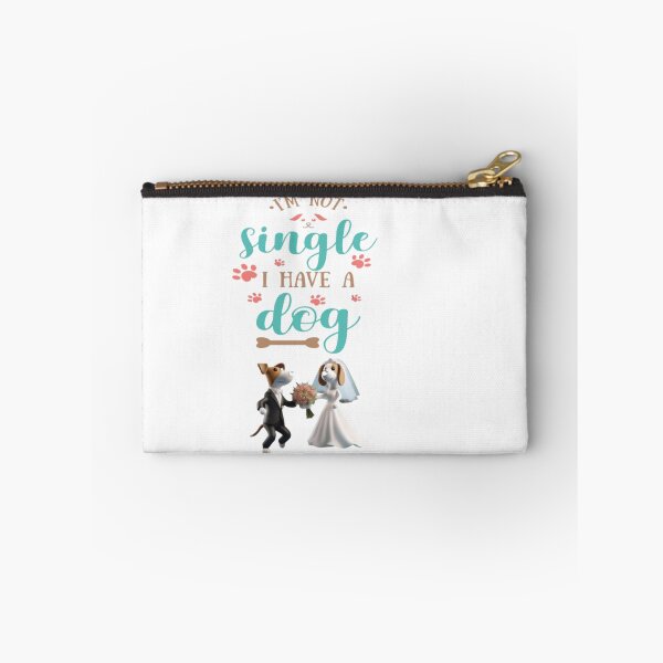 Item preview, I am not single  , i have a dog designed and sold by sweetiejojo.