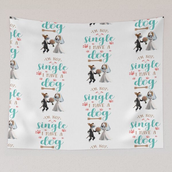 Item preview, I am not single  , i have a dog designed and sold by sweetiejojo.