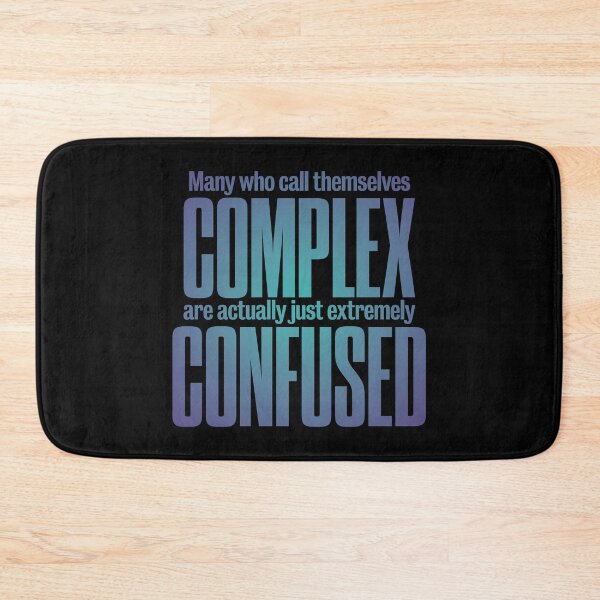 Item preview, Many who call themselves complex are actually just extremely confused. v.1 designed and sold by x1brett.