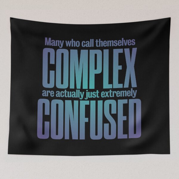 Item preview, Many who call themselves complex are actually just extremely confused. v.1 designed and sold by x1brett.