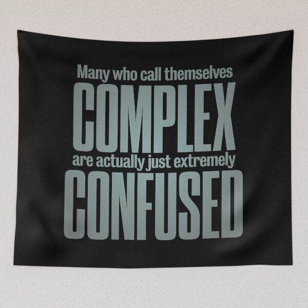 Item preview, Many who call themselves complex are actually just extremely confused. v.3 designed and sold by x1brett.