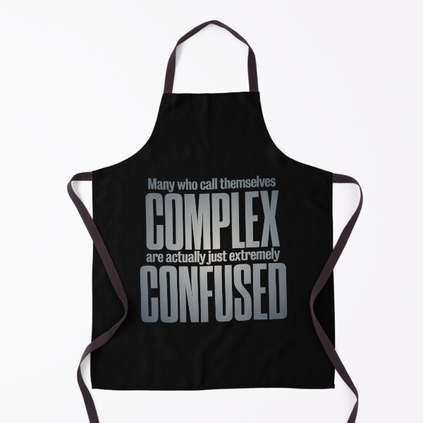 Item preview, Many who call themselves complex are actually just extremely confused. v.4 designed and sold by x1brett.