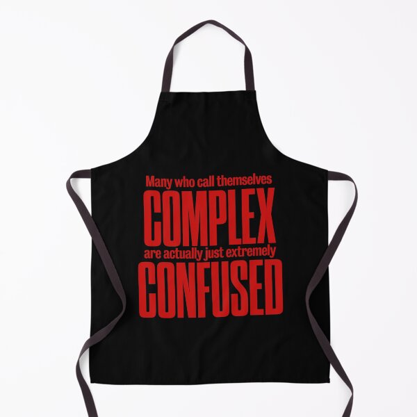 Item preview, Many who call themselves complex are actually just extremely confused. v.5 designed and sold by x1brett.