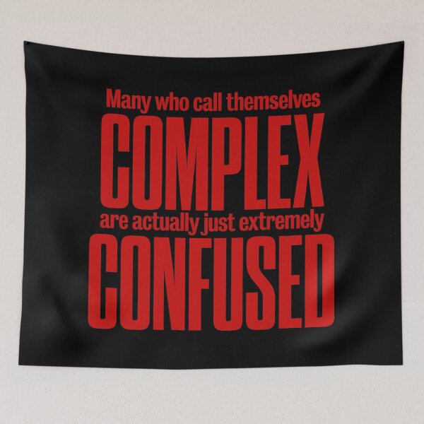 Item preview, Many who call themselves complex are actually just extremely confused. v.5 designed and sold by x1brett.