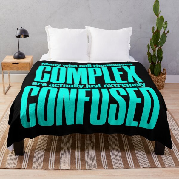 Item preview, Many who call themselves complex are actually just extremely confused. v.6 designed and sold by x1brett.