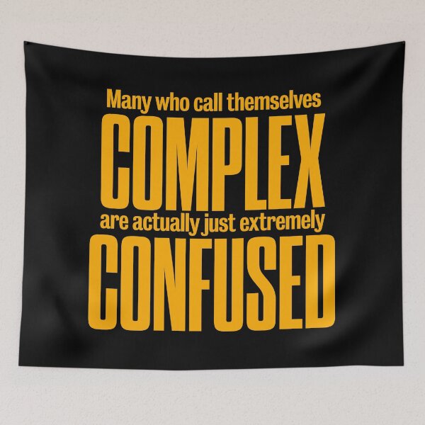 Item preview, Many who call themselves complex are actually just extremely confused. v.7 designed and sold by x1brett.