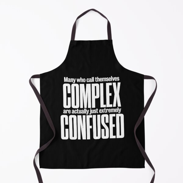 Item preview, Many who call themselves complex are actually just extremely confused. v.9 designed and sold by x1brett.
