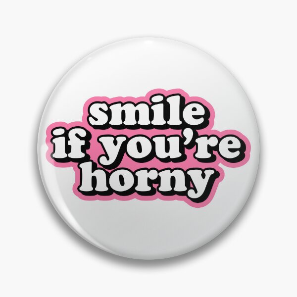 Item preview, Smile If You're Horny designed and sold by gevix.