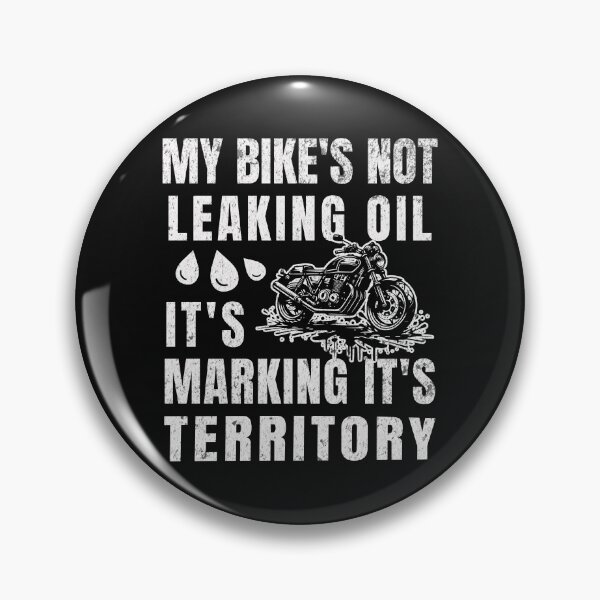 Item preview, My Bike's Not Leaking Oil It's Marking It's Territory designed and sold by ZeptepiTrends.