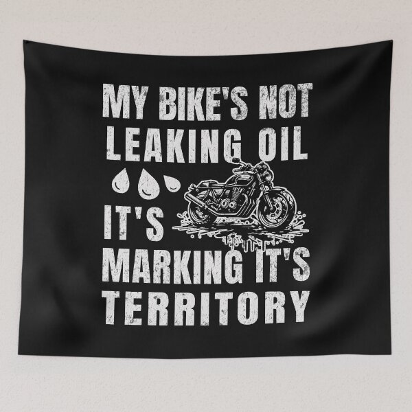 Item preview, My Bike's Not Leaking Oil It's Marking It's Territory designed and sold by ZeptepiTrends.