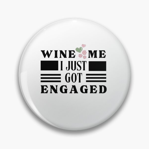 Item preview, Wine Me I just Got Engaged Typographic Light Design designed and sold by Raise2Shine.