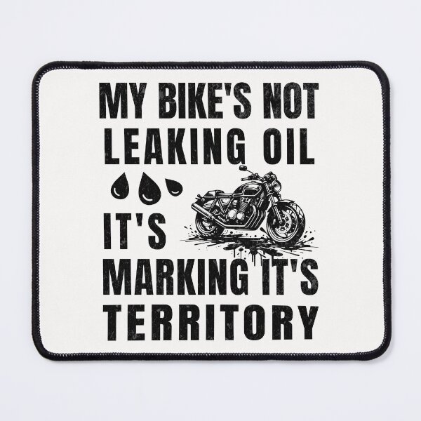 Item preview, My Bike's Not Leaking Oil It's Marking It's Territory designed and sold by ZeptepiTrends.