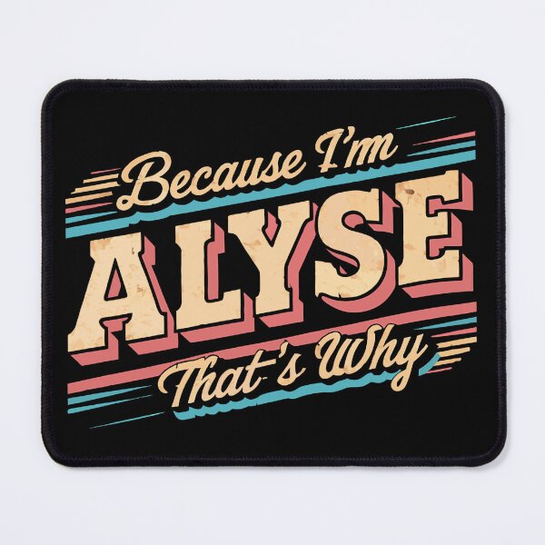 Item preview, Because I'm ALYSE That's Why - Vintage Retro designed and sold by Atsariya.