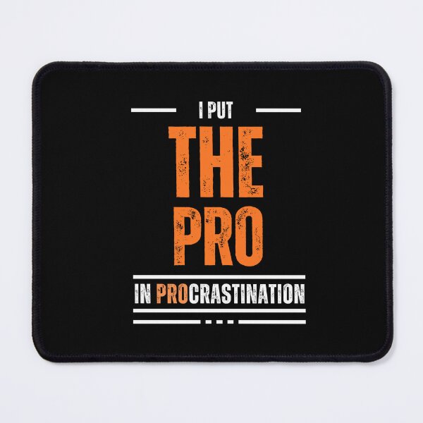 Item preview, I put the PRO in PROcrastination designed and sold by Reichcorp.