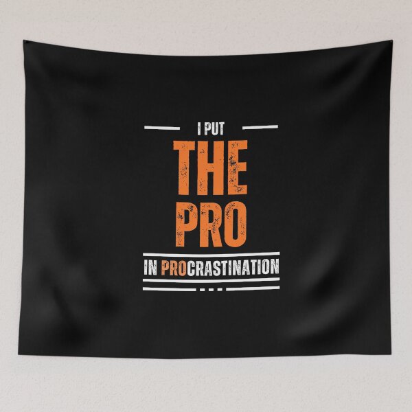 Item preview, I put the PRO in PROcrastination designed and sold by Reichcorp.