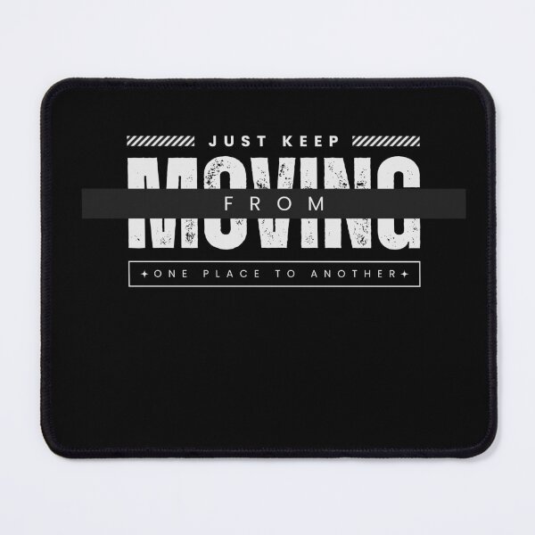 Item preview, Just keep MOVING (from place to place) designed and sold by Reichcorp.