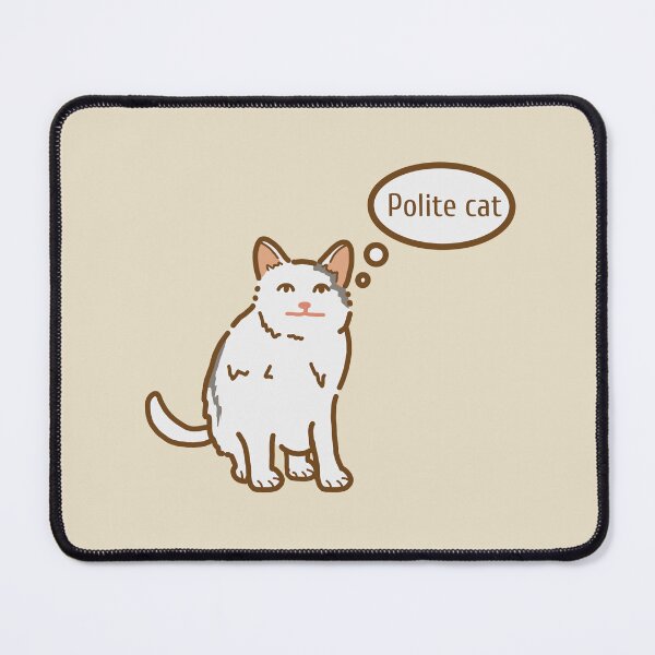 Item preview, Polite cat designed and sold by Brexmore3.