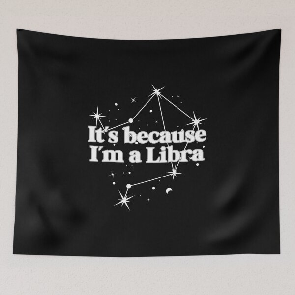 Item preview, It's Because I'm A Libra - Funny Libra Zodiac Sign designed and sold by Travelslightly.