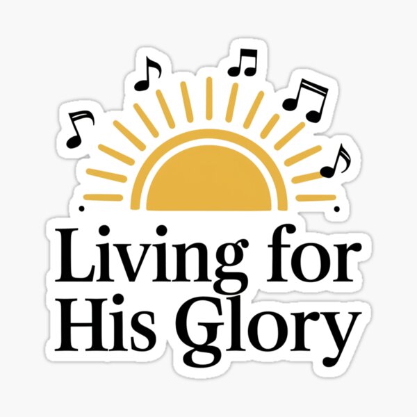 Item preview, Living for His Glory designed and sold by Script-Melodies.