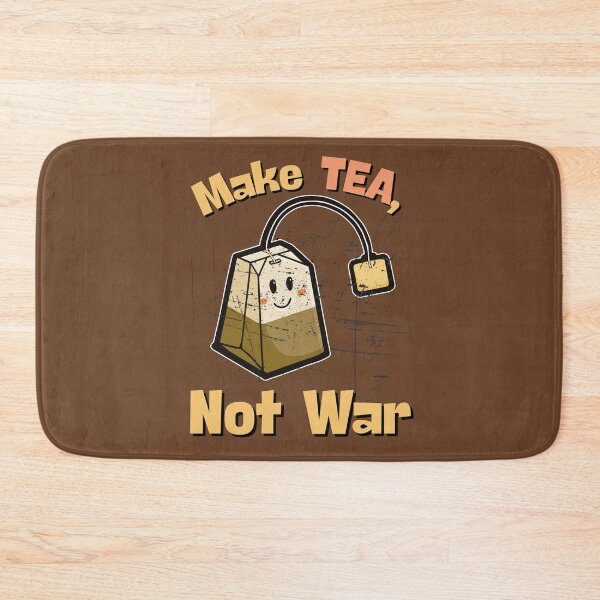 Item preview, Make TEA not War designed and sold by EULALIA Twarog.