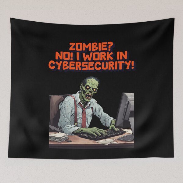 Item preview, Zombie? No! I Work In Cybersecurity! designed and sold by signshirtz.