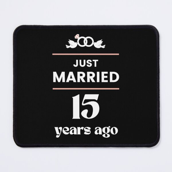 Item preview, Just Married 15 Years Ago 15th Wedding Anniversary designed and sold by Davidpama.