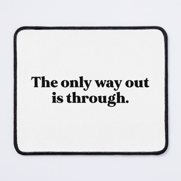 Item preview, The only way out is through designed and sold by weirdly weird.