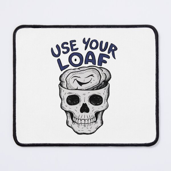 Item preview, Use your Loaf! designed and sold by Gentle40Winks.