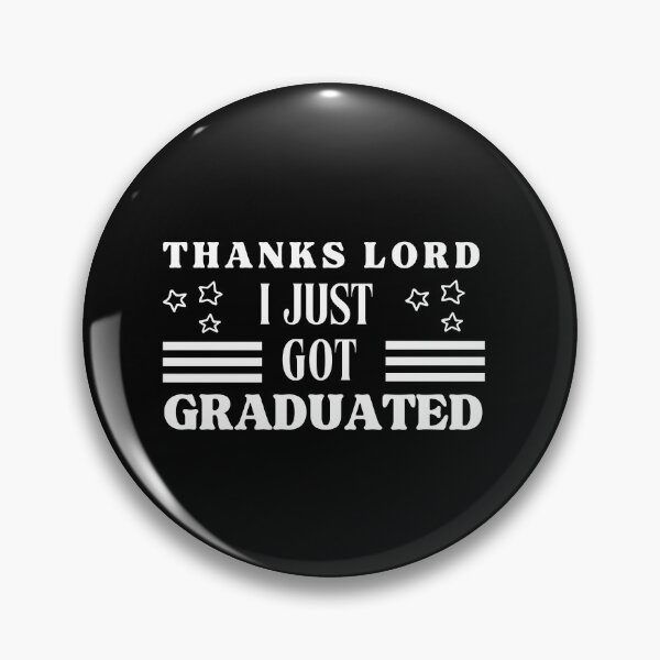 Item preview, Thanks Lord I Just Got Graduated Typographic Graduation Design designed and sold by Raise2Shine.