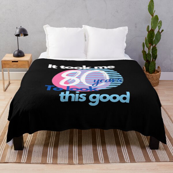Item preview, It Took Me 80 Years To Look This Good designed and sold by TREEVIBES.