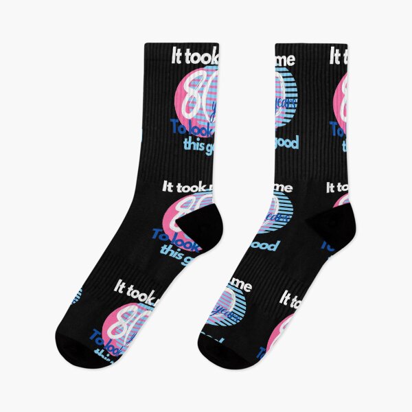 Item preview, It Took Me 80 Years To Look This Good designed and sold by TREEVIBES.