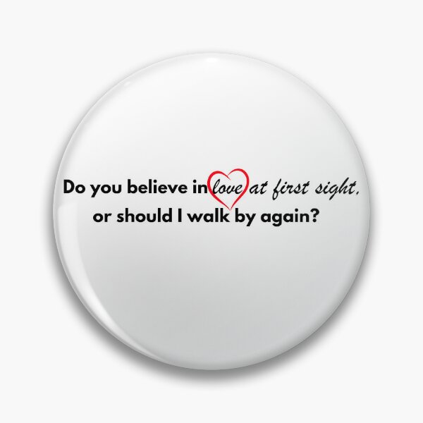 Item preview, Do you believe in love at first sight? designed and sold by SassiDesigns.