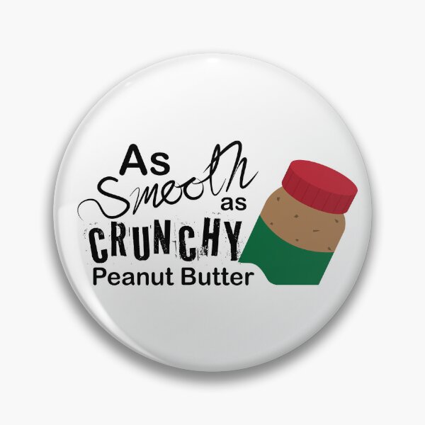 Item preview, Smooth as Crunchy Peanut Butter designed and sold by SRGilbertDesign.
